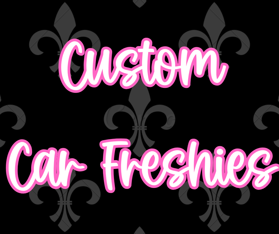 Custom Freshie
