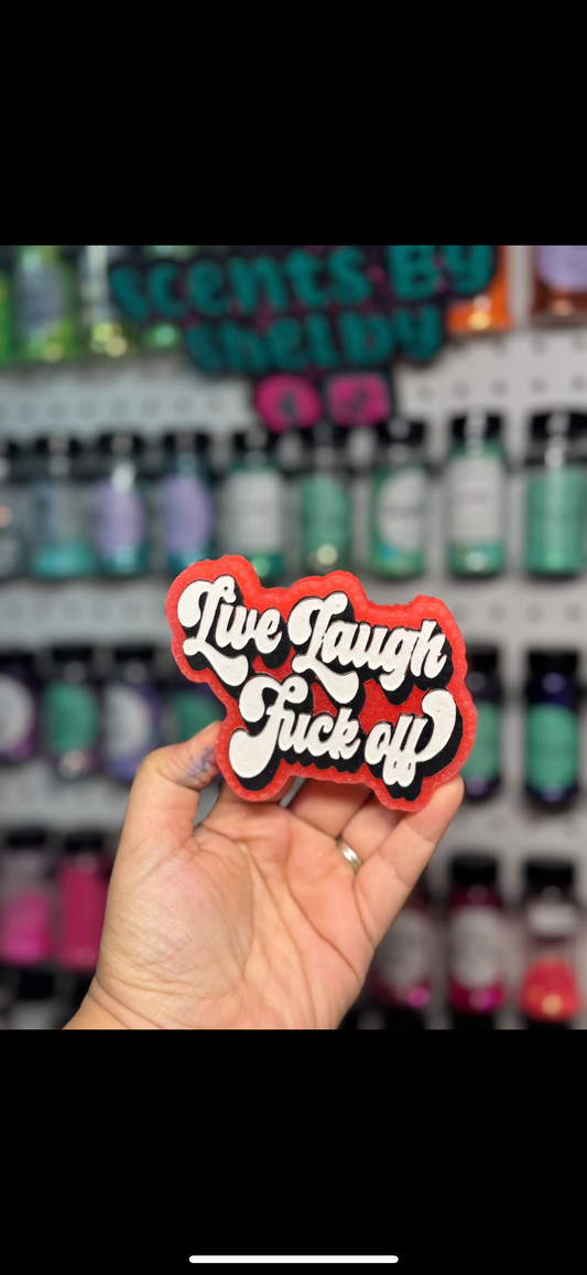 Live, Laugh, F*ck Off