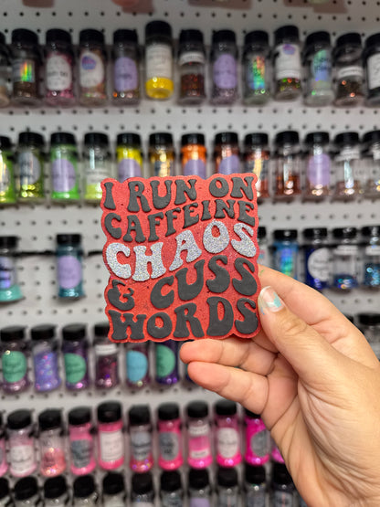 Caffeine chaos & cuss words